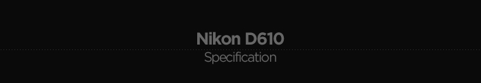 Nikon D610 제품사양